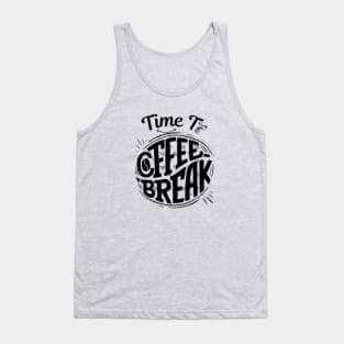 Time To Coffee break Tank Top